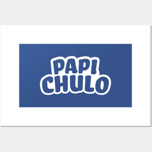 Papi Chulo Posters and Art